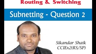 Subnetting Question 2  Video By Sikandar Shaik  Dual CCIE RSSP  35012 [upl. by Patrizia]