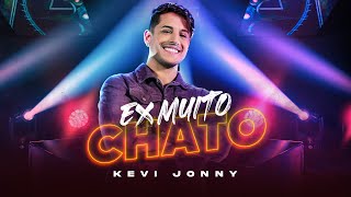 Kevi Jonny  Ex Muito Chato Videoclipe Oficial [upl. by Nellak]