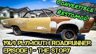 1969 Plymouth Roadrunner Restoration  Episode 1  The Story [upl. by Aikrahs]