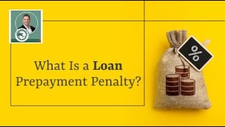 What Is a Loan Prepayment Penalty [upl. by Yodlem781]