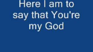 Here I am to Worship  Chris Tomlin with lyrics [upl. by Ahsotan]