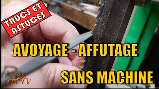 AVOYAGE  AFFUTAGE  LAME SCIE RUBAN  SANS MACHINE  BRICOLAGE  ASTUCES  TRUCS PMbricoleur [upl. by Smiga918]