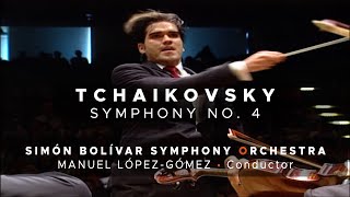 TCHAIKOVSKY Symphony No 4 in F minor Simón Bolívar Symphony Orchestra  Manuel LópezGómez [upl. by Ahsinelg765]