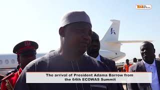 The arrival of President Adama Barrow from the 64th ECOWAS Summit [upl. by Itsirhc41]