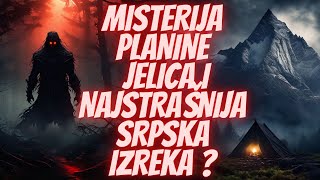 Misterija planine Jelica i najstrašnija srpska izreka [upl. by Shandee]