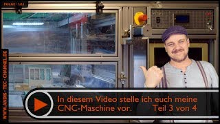 ✯ CNCFräse selber bauen  Tutorial  Meine Maschine vorstellen  Teil 3 von 4 [upl. by Marrin614]