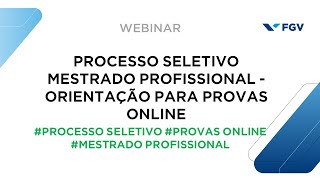 Webinar  Processo Seletivo Mestrado Profissional  Orientação para provas online [upl. by Ydassac]