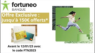 FORTUNEO  150€ pour BIEN COMMENCER LANNEE [upl. by Cavan]