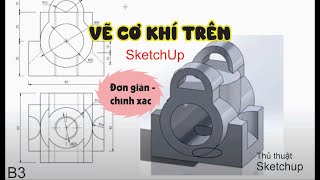 Thực hành Vẽ mô hình 3D từ bản bẽ trên sketchup [upl. by Rebmat]