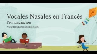 Vocales Nasales en Francés [upl. by Erlandson403]