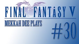 Final Fantasy V Playthrough 30 Great Forest of Moore amp Guardian Tree [upl. by Adnahsed494]