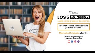 💻 Los 5 consejos sobre cómo preparar tu examen de Informática 👉 Administrativo y Auxiliar de la AGE [upl. by Ahsiet]