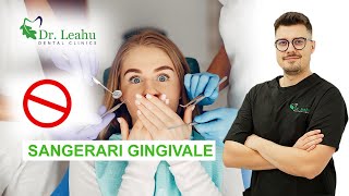 6 cauze pentru care ai sangerari gingivale  Clinicile Dentare Dr Leahu [upl. by Ennairod]