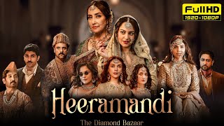 Heeramandi Full Movie  Manisha Koirala Sonakshi Sinha Aditi Rao Hydari  1080p HD Facts amp Review [upl. by Azyl]