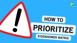 How to Prioritize Tasks  The Eisenhower Matrix [upl. by Mohun]