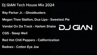 DJ GIAN Tech House Mix 2024  Mix 28 Ray Parker Jr  Ghostbusters [upl. by Trebo]