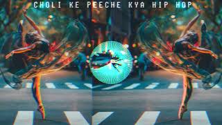 Choli Ke Peeche Hip Hop Mix Vartika Jha Love Music Production720p [upl. by Kalfas]