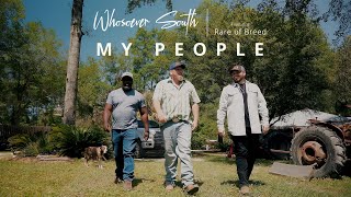 Whosoever South ft Rare of Breed  My People [upl. by Beverly]