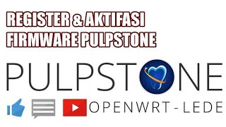 REGISTER DAN AKTIFASI PULPSTONE Setelah Flashing Pulpstone STB Android B860H atau HG680P [upl. by Schram]