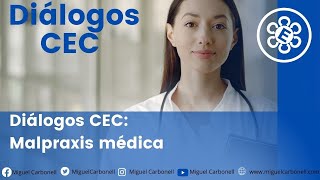 Diálogos CEC Malpraxis médica [upl. by Mayrim]