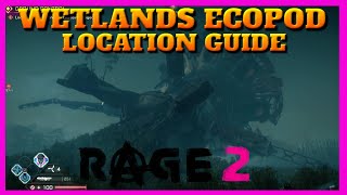 Rage 2 Wetlands Ecopod Location  SUNKEN HOPE Trophy  Achievement Guide [upl. by Jordison]