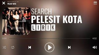 Search  Pelesit Kota Lirik [upl. by Kcire]