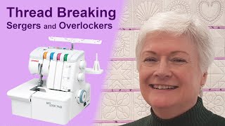 Thread Breaking Repeatedly  Sergers and Overlockers [upl. by Araik]