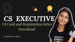 How to download CS EXECUTIVE ID CARD AND REGISTRATION LETTER  CS EXECUTIVE ID CARD  CS EXECUTIVE [upl. by Seessel]