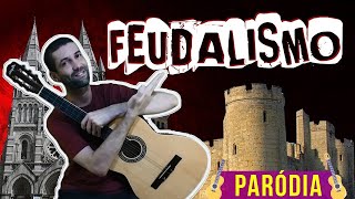 O que é Feudalismo  Paródia Feudalismo [upl. by Nura850]