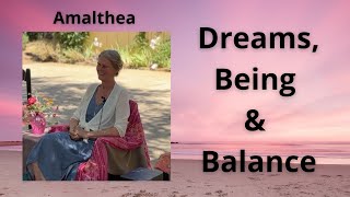 Amalthea on Dreams Being and Balance August 11 2024 [upl. by Latif]