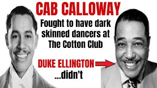 Cab Calloway LIGHT SKIN ONLY Dancers Policy At The Cotton Club Was Not Going To Work For Him [upl. by Kcirddes106]