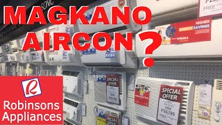 Magkano AIRCON Split Type Inverter at Window Type sa Robinsons Appliances [upl. by Adnavoj59]