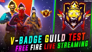 FREE FIRE LIVE V BADGE GUILD TESTING  UNLIMITED  shortsfeed shortslive livestream [upl. by Naedan508]