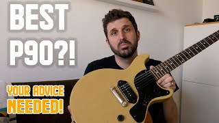 I Need YOUR Help  Best Dogear P90 Pickup [upl. by Kind84]