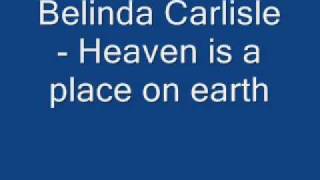 Belinda Carlisle  Heaven is a place on earth  Lyrics on the side [upl. by Joselyn]