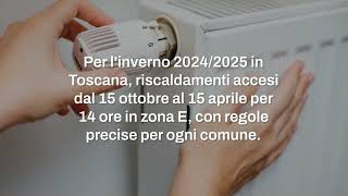 Riscaldamento inverno 20242025 Toscana date e orari per laccensione dei caloriferi [upl. by Herm]