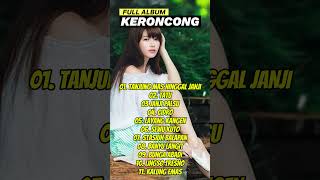 DIDI KEMPOT  KERONCONG FULL ALBUM shortvideo didikempotfullalbum keroncongmillenial [upl. by Vickey903]