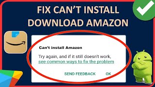 Fix Cant Install Amazon App On Android  Fix Cant Download Amazon App From Play Store [upl. by Lleon227]