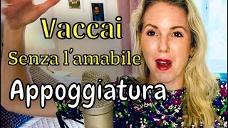 Vaccai Senza Lamabile  How To Sing Appogiatura [upl. by Osanna]