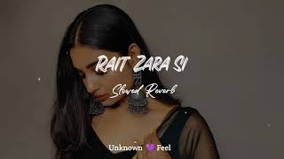 Rait Zara si  Slowed Reverb Song [upl. by Modeerf233]