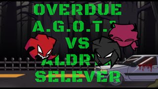 Overdue but AGOTI vs Aldryx amp Selever sing it  FNF cover [upl. by Meerek901]