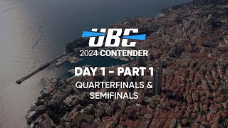 UBC Contender 2024  DAY 1 Stream 1 P1  Quarterfinals amp Semifinals [upl. by Etram]