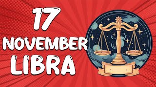 Daily Horoscope  LIBRA ♎ November 17 2024 ♎ horoscope for today [upl. by Norah]