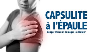 Capsulite à lépaule bouger mieux et soulager la douleur [upl. by Favin]