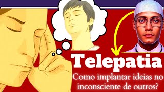 TELEPATIA como IMPLANTAR Ideias na mente de outras pessoas 381 [upl. by Wymore]