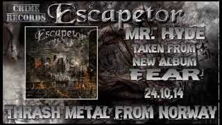 ESCAPETOR  Mr Hyde  Fear 2014 Official promotion track Crime Records [upl. by Sukin67]