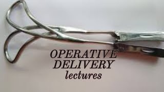 OPERATIVE DELIVERY lecture 4 Vacuum extraction and forceps with COMPLICATIONS in simple form [upl. by Jamil617]