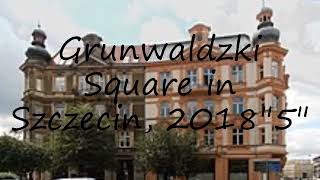 How to pronounce Grunwaldzki Square in Szczecin 2018quot5quot in Polish [upl. by Leinahtan]