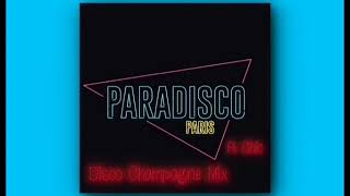 Paradisco ft Chic  Disco Champagne Mix [upl. by Leroj503]