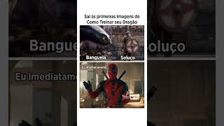 Como Treinar seu Dragão ficou ÓTIMO Shorts Deadpool foryou [upl. by Ggerc738]